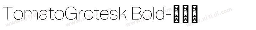 TomatoGrotesk Bold字体转换